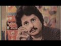 Bhooli bisri yaandon ki kirno ko sajakar roye hain  pankaj udhas