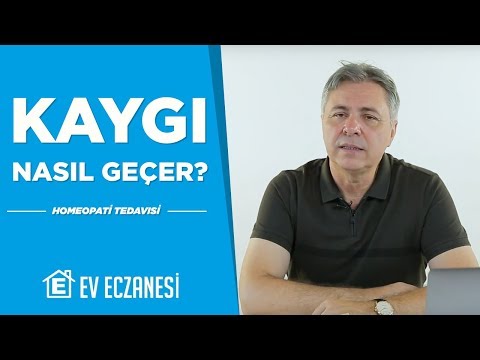 Anksiyete Tedavisi - Kaygı Nasıl Geçer? | Homepati Tedavisi