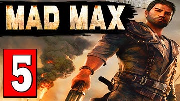 MAD MAX: Walkthrough Part 5 MISSION - INTO MADNESS Lets Playthrough [HD] PS4 XBOX PC