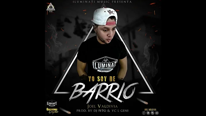 Yo Soy de Barrio - Joel Valdivia - Prod Iluminati ...