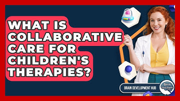 What Is Collaborative Care For Children