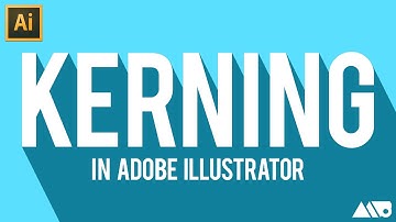 Kerning Type in Adobe Illustrator Tutorial