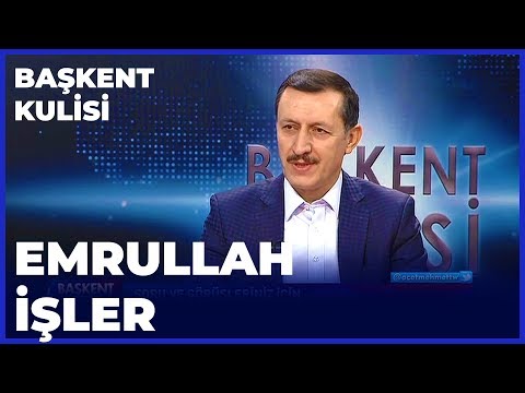 Başkent Kulisi - Emrullah İşler - 15 Aralık 2019