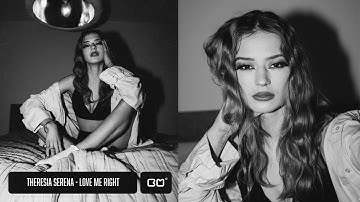 Theresia Serena - Love Me Right