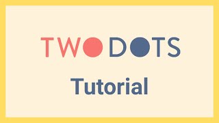 Two Dots Beginner Tutorial (2021) screenshot 3