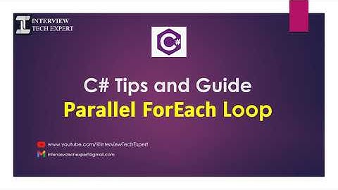 𝗣𝗮𝗿𝗮𝗹𝗹𝗲𝗹 𝗙𝗼𝗿𝗘𝗮𝗰𝗵 Loop - C# Tips & Guide | Interview Question - .NET C#