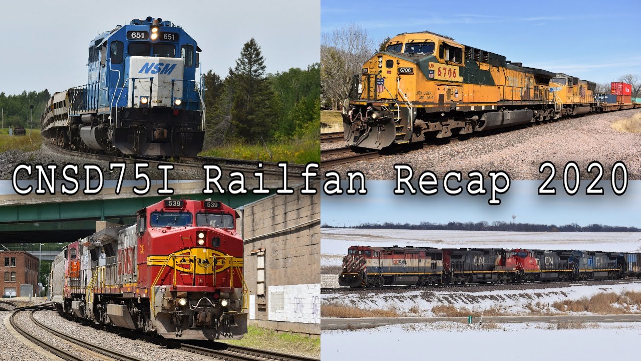CNSD75I - Railfan Recap 2020 - YouTube