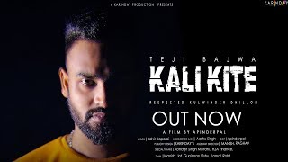 KALI KITE - Teji Bajwa (Official Video) Aashu Singh | Director Apinderpal | New Punjabi Songs 2019