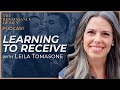 Podcast leila tomasone leilatomasone   learning to receive