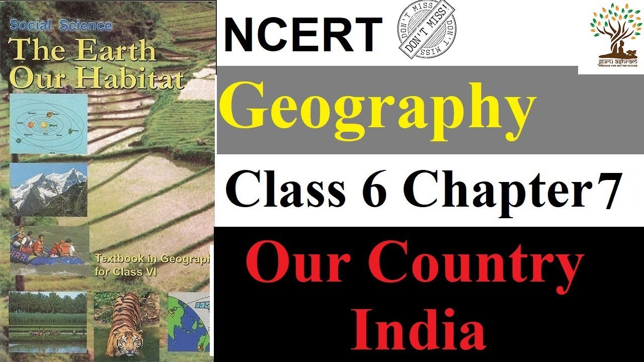 NCERT Class 6th Geography Chapter 7 Our Country India Geography