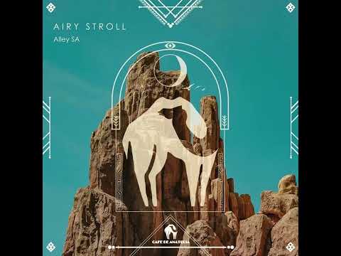 Alley SA - Airy Stroll (Original Mix)