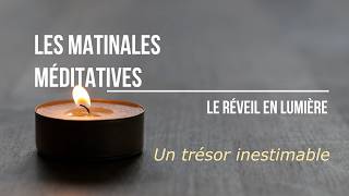 Les Matinales Méditatives - Un trésor inestimable