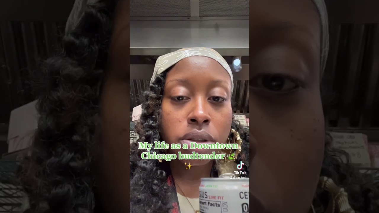POV: My life as a Downtown Chicago Budtender 🍃💨 