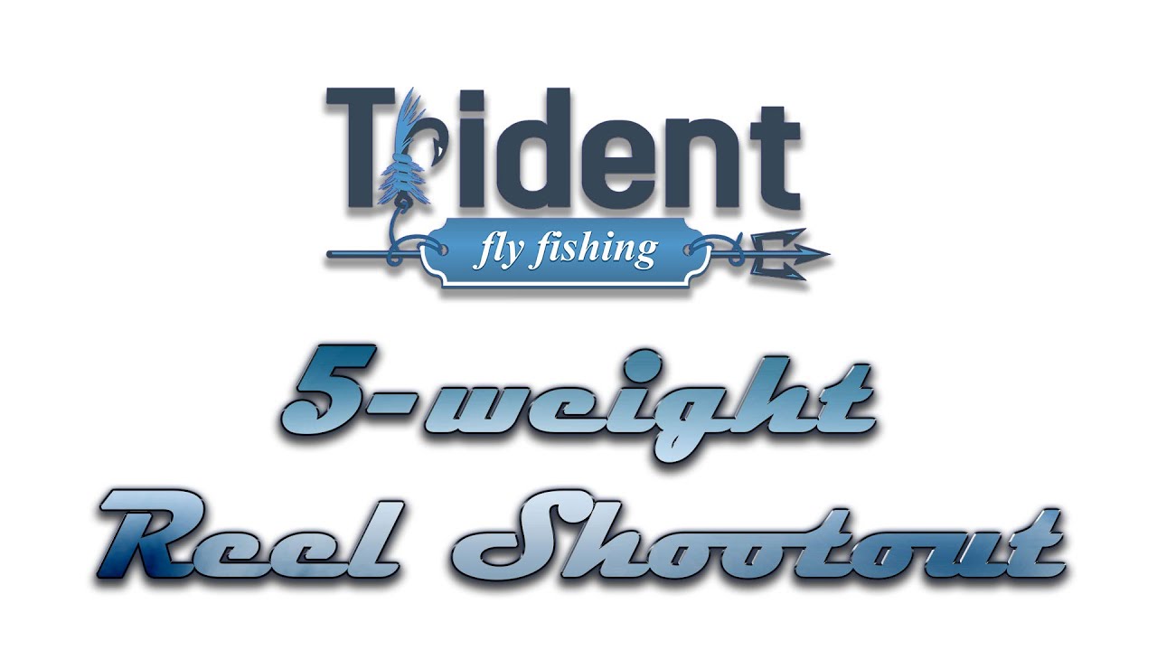 2015 5-Weight Reel Shootout - Fly Reel Review: Best Trout Reel 2015 5-Weight Reel Shootout - Fly Reel Review: Best Trout Reel