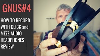 GnuS#4 - How to record with click and Meze Audio Headphones review (ENG SUB)