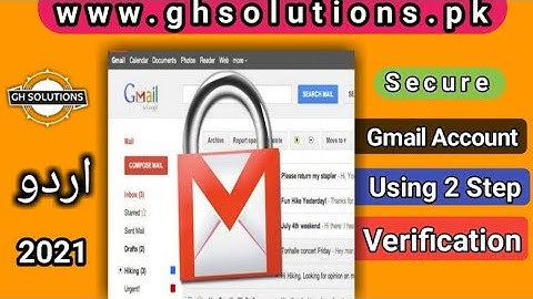 How to Secure Gmail Account Using 2 Step Verification Code || Urdu 2021