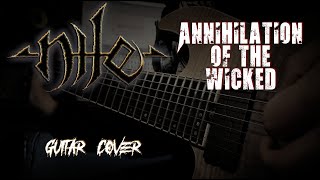 Nile - Annihilation of the Wicked // GUITAR COVER