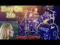Adele - Easy On Me - With Drums  (Drum Cover)