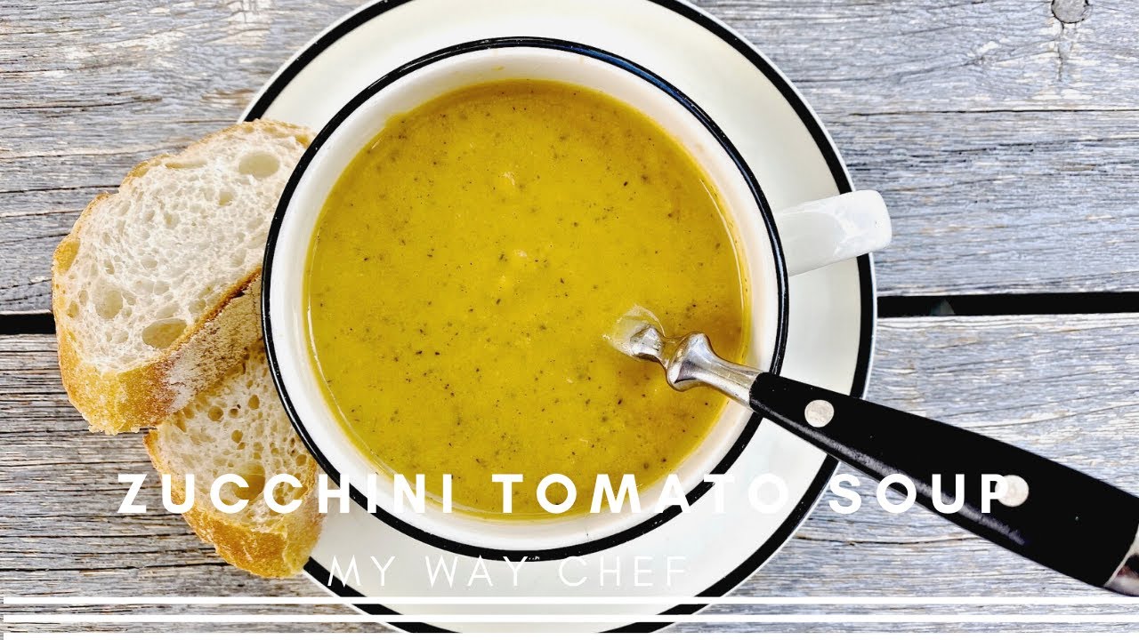 Zucchini Tomato Soup - My Way Chef