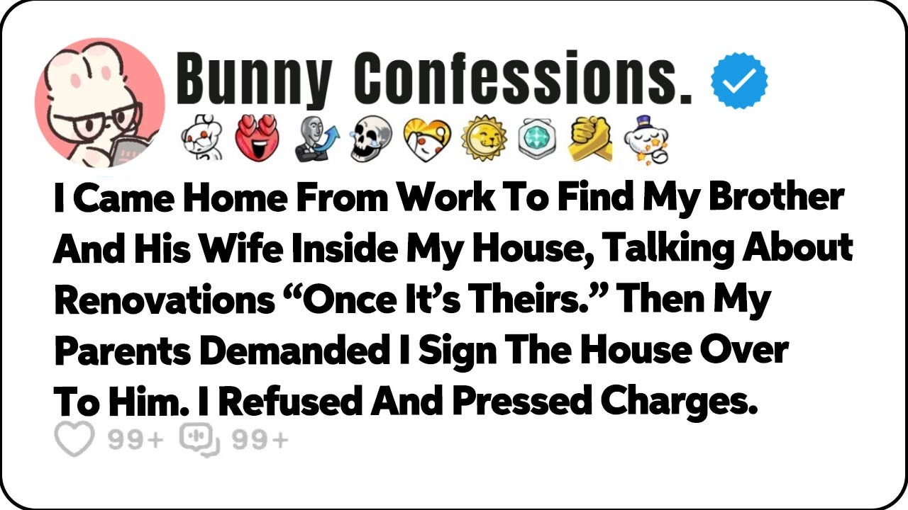 I Came Home From Work To Find My Brother And His Wife Inside My House… Reddit Relationship Stories