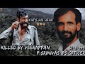 Psrinivas ifs officer killed by veerappan   cuts his head