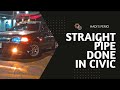 First vlog  straight pipe installed in civic ferio