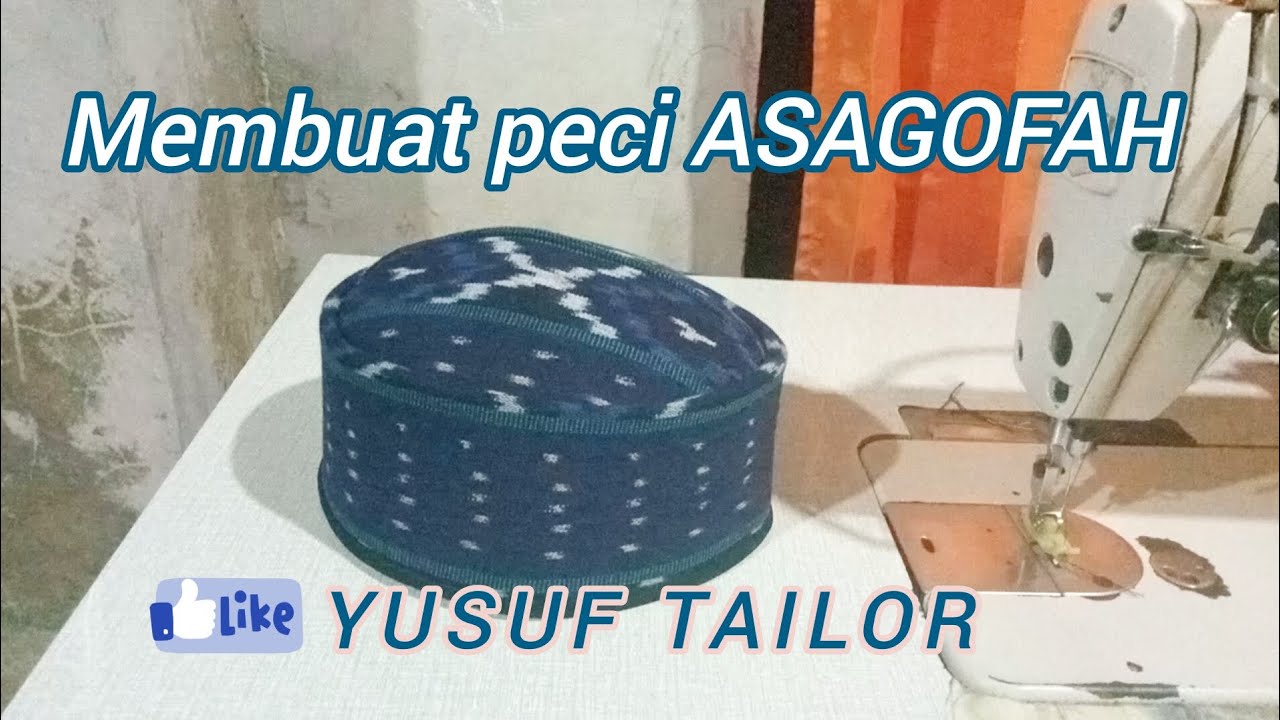 cara membuat peci ASAGOFAH 
