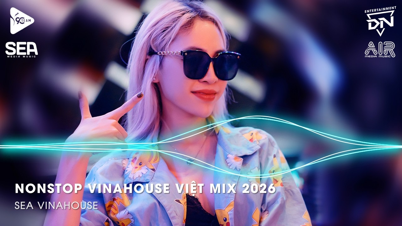 NONSTOP Club 2026 Vinahouse Việt Mix - Nhạc Remix TikTok Triệu View - BXH Nhạc Trẻ Remix Hay Nhất
