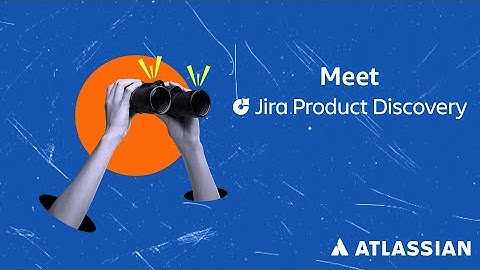 Meet Atlassian Jira Product Discovery (JPD)