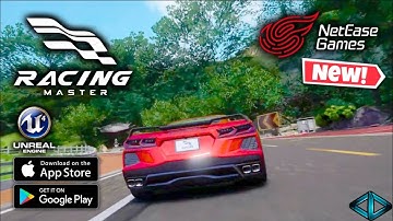Racing Master (By Netease) - (Android/iOS) BETA GAMEPLAY TRAILER (Unreal Engine4)