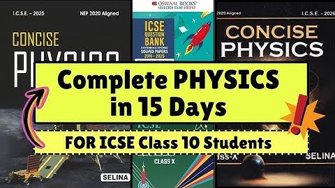Complete Physics In Just 15 Days ✨️For Every ICSE Class 10 Student 2026 Boards