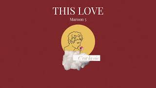(Vietsub) This love - Maroon 5