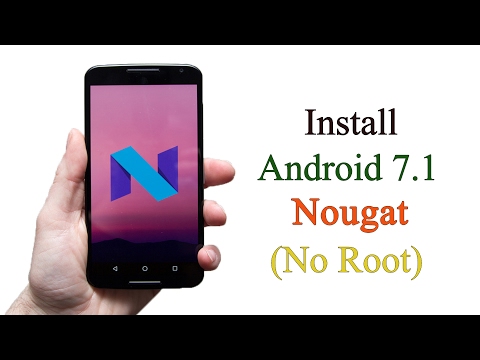 Install Android Nougat 7.1 On Any Android Device (No Root) - Creative Bijoy