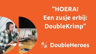 NIEUW zusterbedrijf: DoubleKrimp | DoubleHeroes [S1E10]