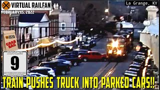 TRAIN PUSHES TRUCK INTO PARKED CARS IN LA GRANGE, KY!  PLUS, A GREAT ONE DAY GRAB BAG!  2/15/2022