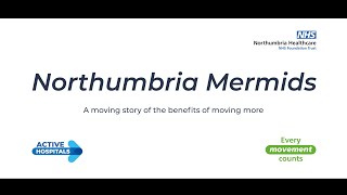 Northumbria Mermids A Moving Story Of The Benefits Of Moving More