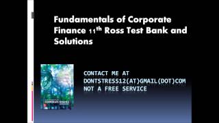 Fundamentals of Corporate Finance 11th Edition Ross Test Bank and Solutions