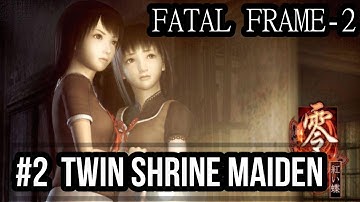 Fatal Frame 2 Walkthrough [ Part 2 Twin Shrine Maiden ] 1080HD No Commentary