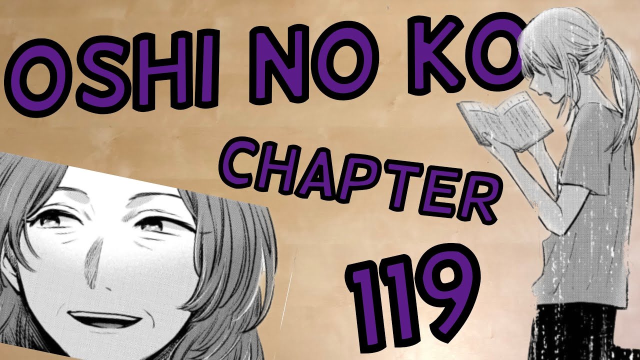 A Dark Mother - Oshi no Ko Chapter 119 Review | Glowplasma231 - YouTube