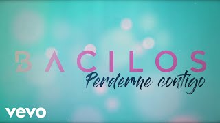 Chords for Bacilos - Perderme Contigo (Official Lyric Video)