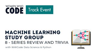 ML Study Group Series Session 8 - Series Review and Trivia