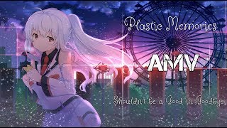 「AMV」Plastic Memories // Isla x Tsukasa // Shouldn't Be A Good in Goodbye [HD]