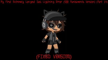 My First Extremely Longest Zach Lightning Error DELUXE (500 PUNISHMENTS VERSION.) (PART 14)