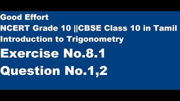 CBSE|| Class 10-Introduction to Trigonometry ||Chapter No.8 Ex. No.8.1 Question No.1,2 || in Tamil