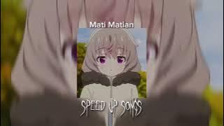 Mati Matian - GUB3RNUR BAND (Speed Up).