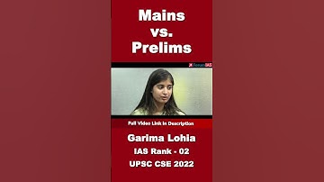 Mains vs Prelims | Garima Lohia | AIR-2 | UPSC CSE 2022 #shorts