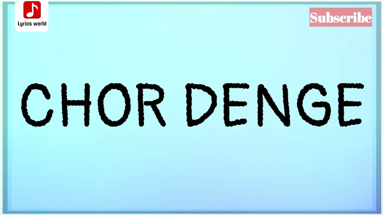 CHORR DENGE (LYRICS) - NORA FATEHI ,PARAMPARA TANDON,EHAN BHAT,ARVINDR K , BHUSHAN KUMAR