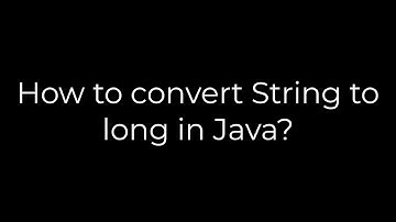 Java :How to convert String to long in Java?(5solution)