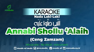 Karaoke Annabi Shollu 'Alaih - Ceng Zamzam Nada Laki-laki اَلنَّبِى صَلُّوا عَلَيْه