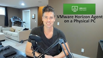 Install VMware Horizon Agent on a Physical PC